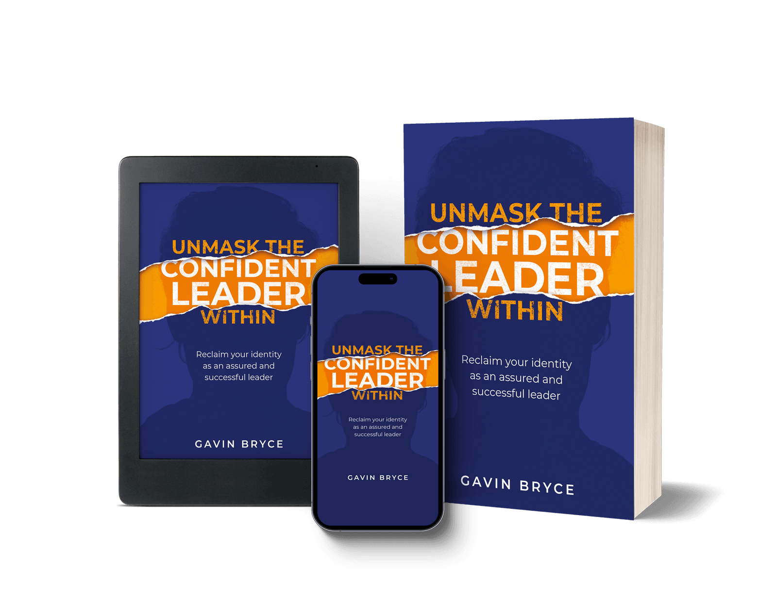 Unmask the Confident Leader Within by Gavin Bryce, shown in print and digital formats